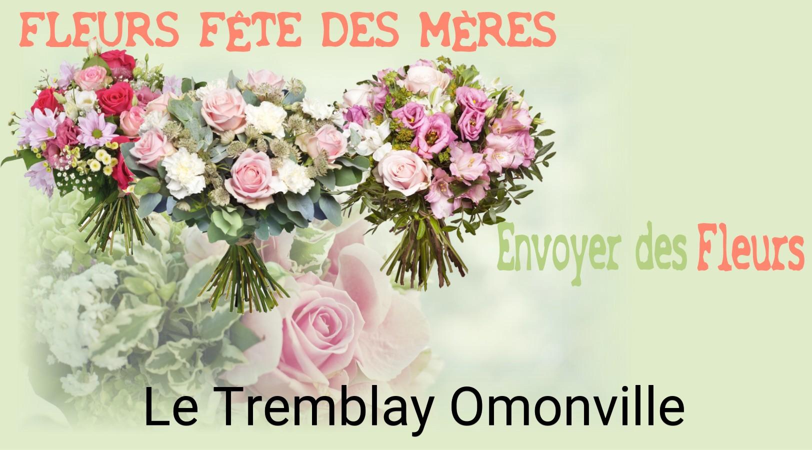 Bouquet de Fête des Mères livré à Le Tremblay-Omonville